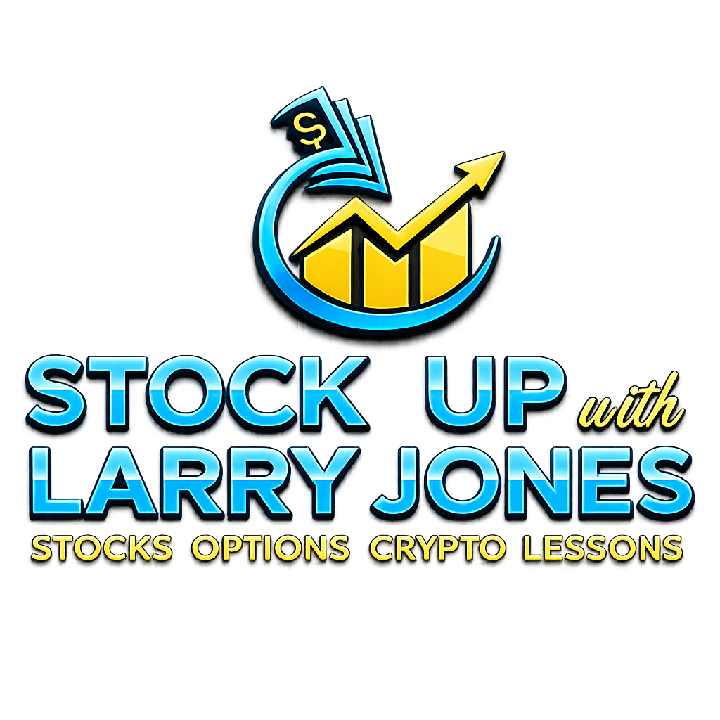 STOCK UP with LARRY JONES STOCKS OPTIONS CRYPTO LESSONS